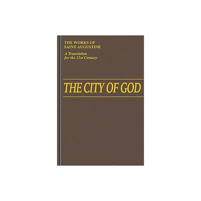 The City of God (1-10) - (Works of Saint Augustine) by St Augustine (Hardcover)