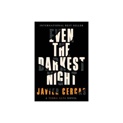 Even the Darkest Night - by Javier Cercas (Hardcover)