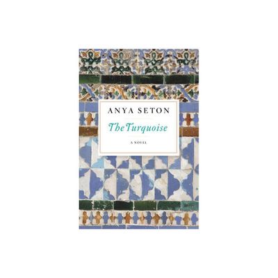 The Turquoise - by Anya Seton (Paperback)