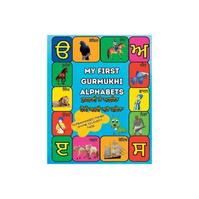 My First Gurmukhi Alphabets - by Sikhi Sikhya (Paperback)