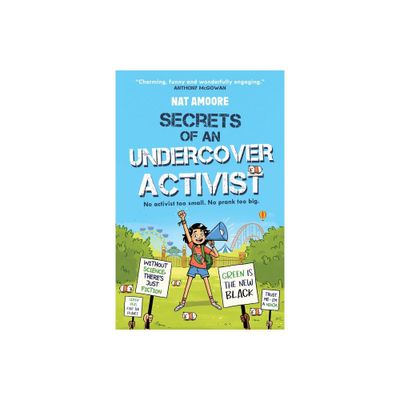 Secrets of an Undercover Activist - (The Watterson) by Nat Amoore (Paperback)