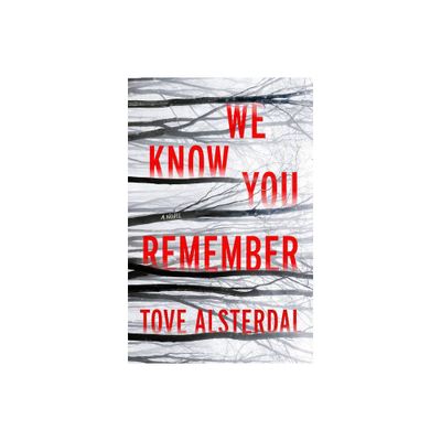 We Know You Remember - (The High Coast) by Tove Alsterdal (Hardcover)