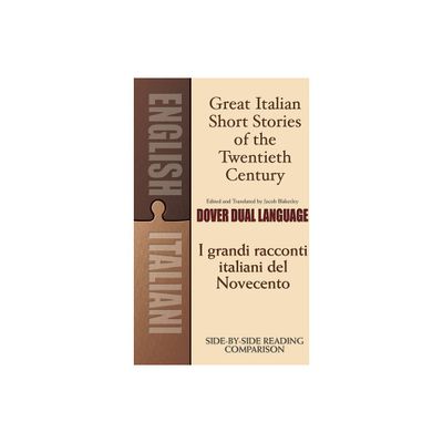 Great Italian Short Stories of the Twentieth Century/I Grandi Racconti Italiani del Novecento - (Dover Dual Language Italian) by Jacob Blakesley