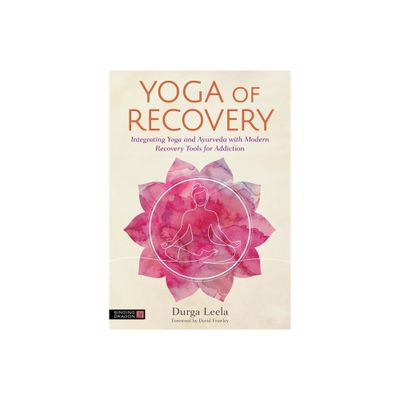 Yoga of Recovery - by Durga Leela (Paperback)