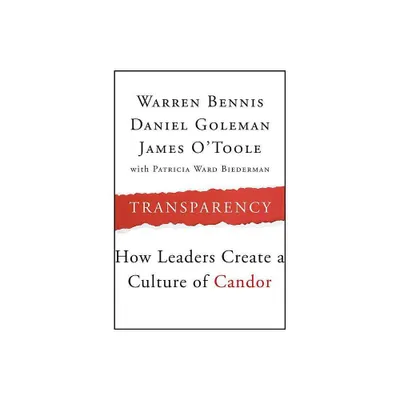 Transparency - (J-B Warren Bennis) by Warren Bennis & Daniel Goleman & James OToole (Paperback)