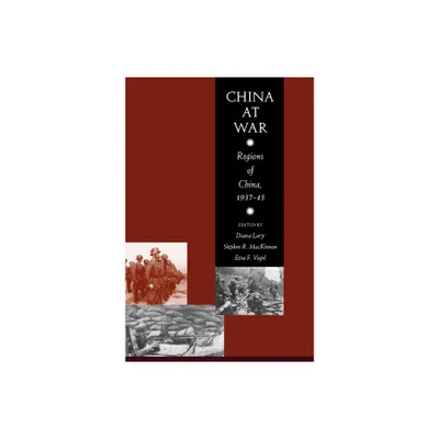 China at War - by Stephen R MacKinnon & Diana Lary & Ezra F Vogel (Hardcover)