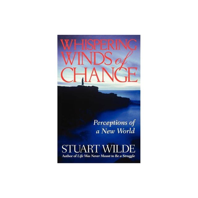 Whispering Winds of Change - by Stuart Wilde (Paperback)