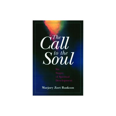 The Call to the Soul - by Marjory Zoet Bankson (Paperback)