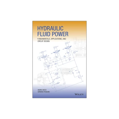 Hydraulic Fluid Power - by Andrea Vacca & Germano Franzoni (Hardcover)