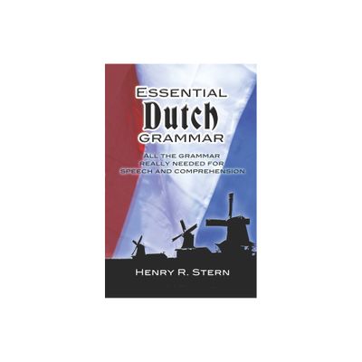 Essential Dutch Grammar - (Dover Language Guides Essential Grammar) by Henry R Stern (Paperback)