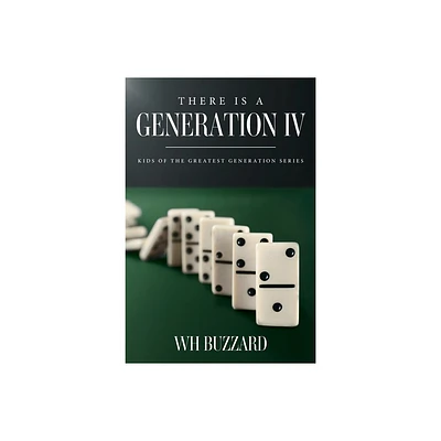 There Is a Generation IV - by W H Buzzard (Paperback)