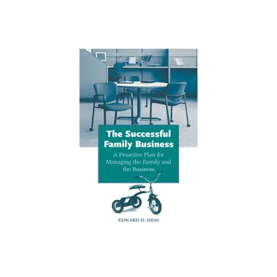 The Successful Family Business - by Edward D Hess (Hardcover)