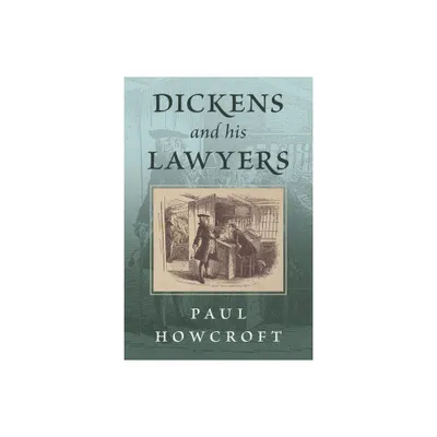 Dickens and his Lawyers - by Paul Howcroft (Paperback)