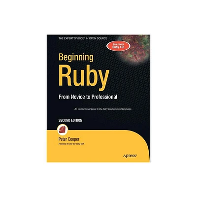 Beginning Ruby - (Experts Voice in Open Source) 2nd Edition by Peter Cooper (Paperback)