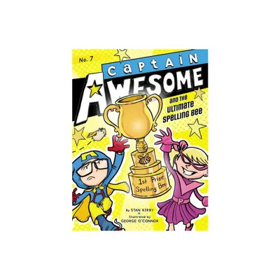 Captain Awesome and the Ultimate Spelling Bee - by Stan Kirby (Paperback)