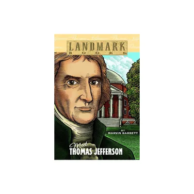 Meet Thomas Jefferson - (Landmark Books) by Marvin Barrett (Paperback)