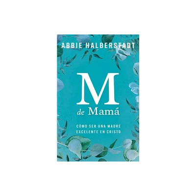 M de Mam (M Is for Mama) - by Abbie Halberstadt (Paperback)