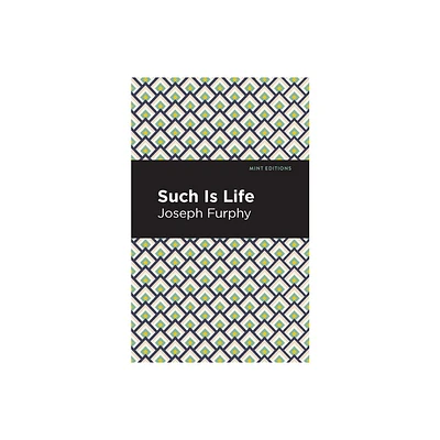 Such Is Life - (Mint Editions (Literary Fiction)) by Joseph Furphy (Hardcover)