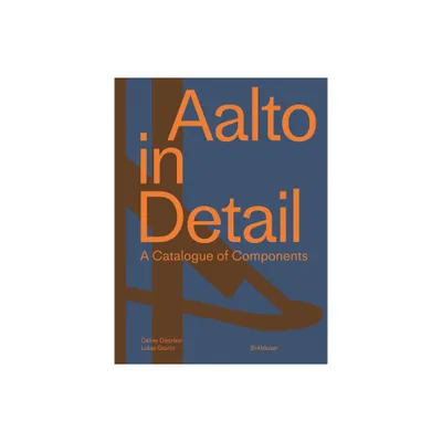 Aalto in Detail - by Cline Dietziker & Lukas Gruntz (Hardcover)