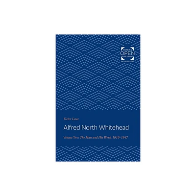 Alfred North Whitehead - by Victor Lowe (Paperback)