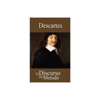 El Discurso del Metodo - by Descartes (Paperback)