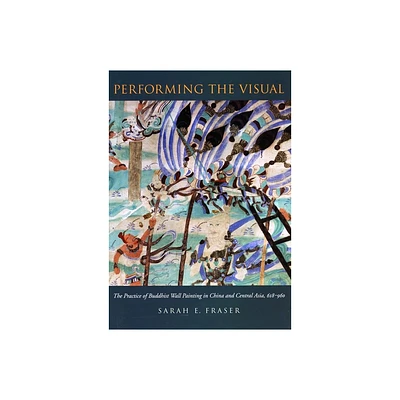 Performing the Visual - by Sarah E Fraser (Hardcover)