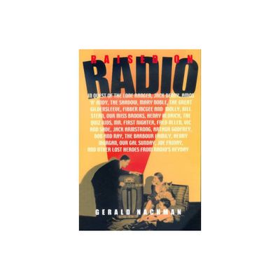 Raised on Radio - by Gerald Nachman (Paperback)