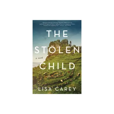 The Stolen Child - by Lisa Carey (Paperback)