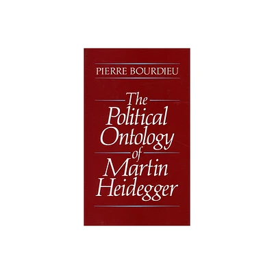 The Political Ontology of Martin Heidegger - by Pierre Bourdieu (Paperback)