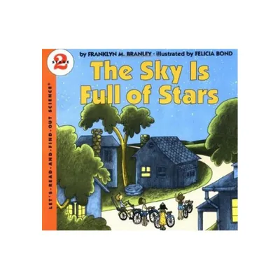 The Sky Is Full of Stars - (Lets-Read-And-Find-Out Science 2) by Franklyn M Branley (Paperback)