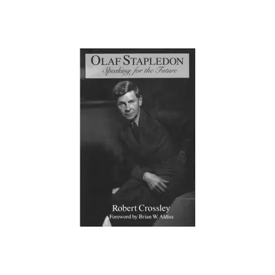 Olaf Stapledon - (Utopianism and Communitarianism) by Robert Crossley (Hardcover)