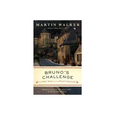 Brunos Challenge - (Bruno, Chief of Police) by Martin Walker (Paperback)