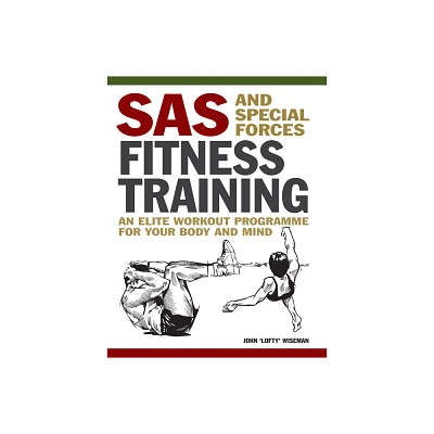 SAS and Special Forces Fitness Training - (Mini Encyclopedia) by John Lofty Wiseman (Paperback)