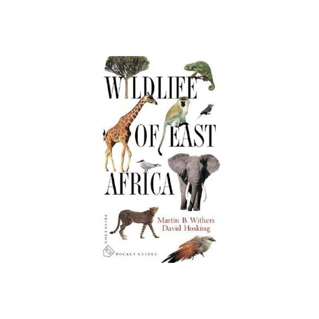 Wildlife of East Africa - (Princeton Pocket Guides) by Martin B Withers & David Hosking (Paperback)