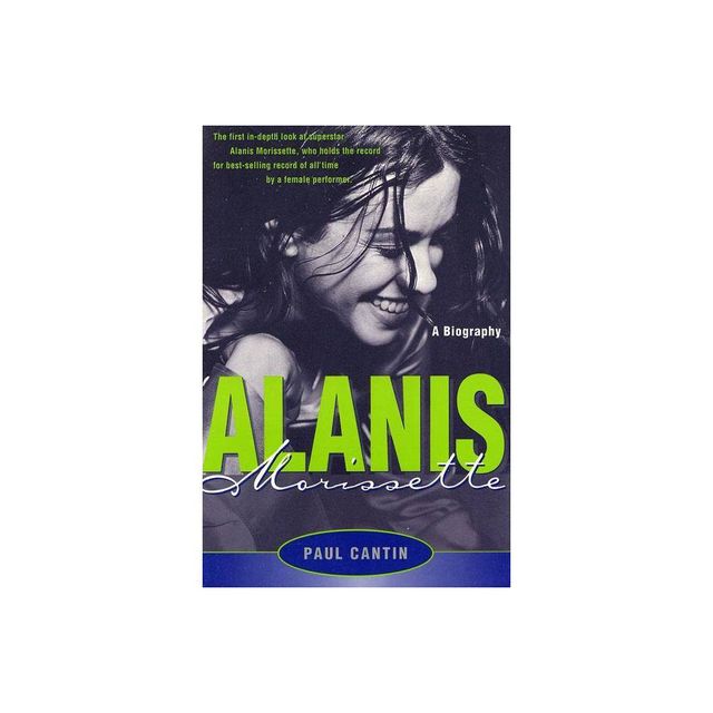 Alanis Morissette - by Paul Cantin (Paperback)