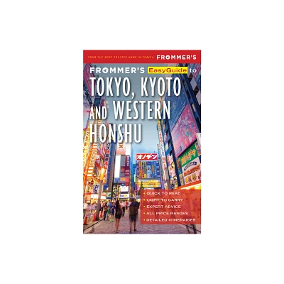 Frommers EasyGuide to Tokyo, Kyoto and Western Honshu - (Easyguide) 2nd Edition by Beth Reiber (Paperback)