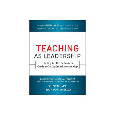 Teaching As Leadership - by Teach for America & Steven Farr (Paperback)