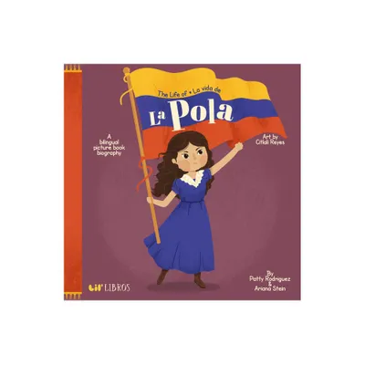 The Life of / La Vida de la Pola - by Patty Rodriguez & Ariana Stein (Board Book)