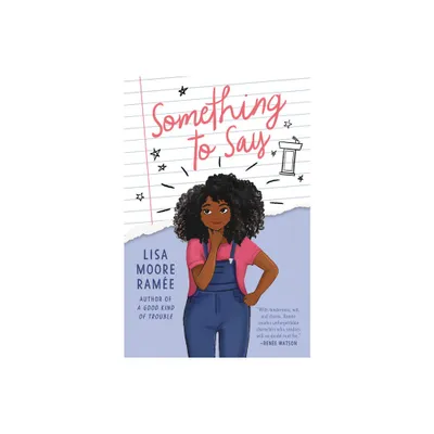 Something to Say - by Lisa Moore Rame (Paperback)