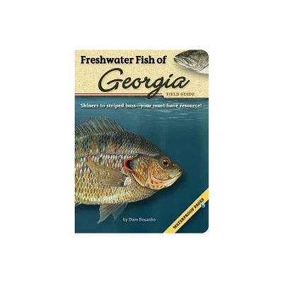 Freshwater Fish of Georgia Field Guide - (Fish Identification Guides) by Dave Bosanko (Paperback)