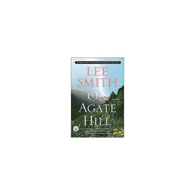 On Agate Hill (Reprint) (Paperback) by Lee Smith