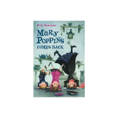 Mary Poppins Comes Back - by P L Travers (Paperback)