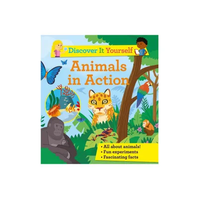 Discover It Yourself: Animals in Action - by Sally Morgan (Paperback)