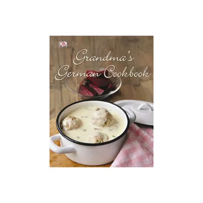 Grandmas German Cookbook - by Birgit Hamm & Linn Schmidt (Hardcover)