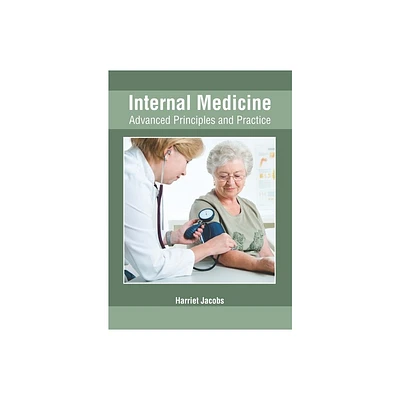 Internal Medicine: Advanced Principles and Practice - by Harriet Jacobs (Hardcover)