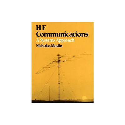 Hf Communications: A Systems Approach - by Nicholas M Maslin (Paperback)