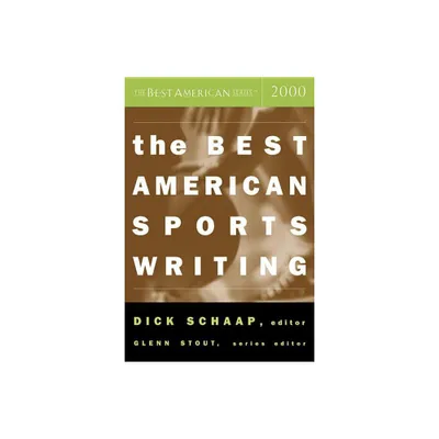 The Best American Sports Writing 2000 - by Dick Schaap & Glenn Stout (Paperback)