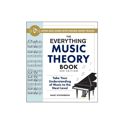 The Everything Music Theory Book, 3rd Edition - (Everything(r)) by Marc Schonbrun (Paperback)