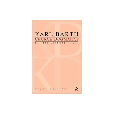 Church Dogmatics Study Edition 8 - by Karl Barth (Paperback)