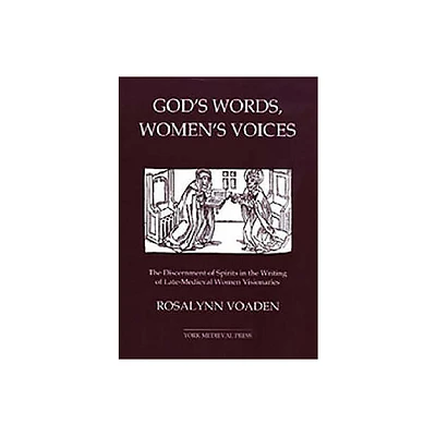 Gods Words, Womens Voices - (York Medieval Texts Ser) by Rosalynn Voaden (Hardcover)